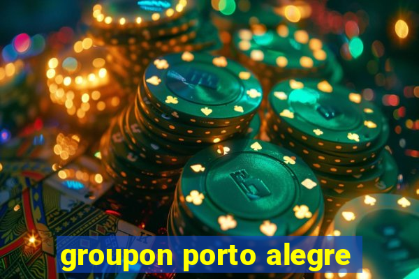 groupon porto alegre